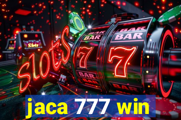 jaca 777 win